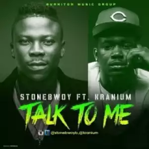 Stonebwoy - Talk To Me Ft. Kranium