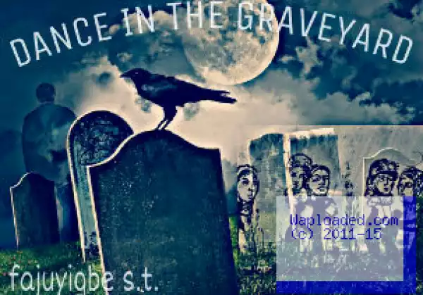 Story: Dance In The Graveyard - Season 1 Episode 4