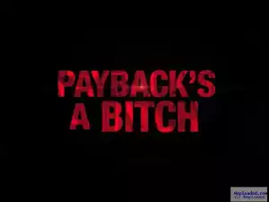 Story: Payback Is A B#tch (18+) Season 1