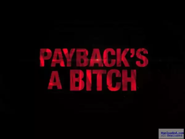 Payback Is A B#tch (18+)
