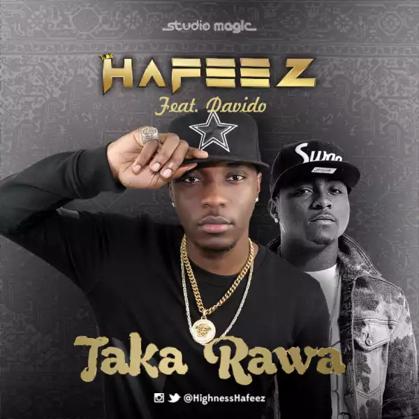 Taka Rawa - Hafeez – Taka Rawa ft. Davido