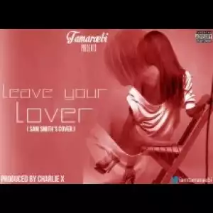 Tamaraebi - Leave Your Lover