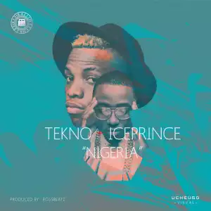 Tekno x Ice Prince - Nigeria
