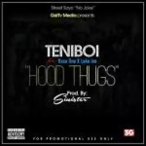 TeniBoi - Hood Thugs ft Base One & Leke Lee