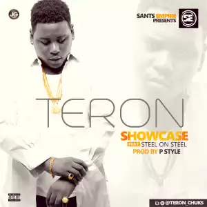 Teron - Showcase ft. Steel On Steel
