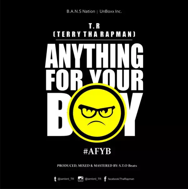 Terry Tha Rapman - Anything For Your Boy