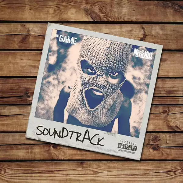 The Game - Soundtrack ft. Meek Mill