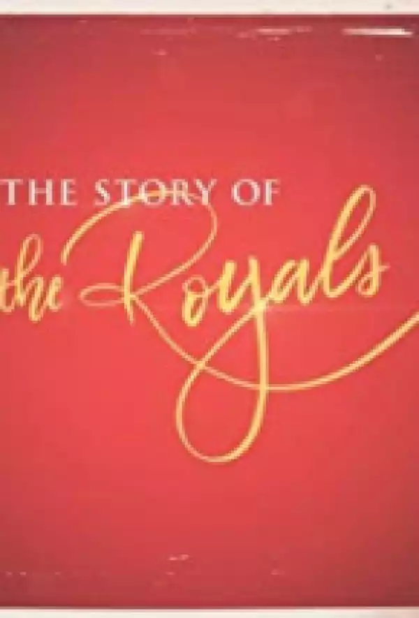 The Story Of The Royals SEASON 1