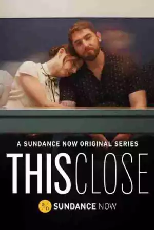 This Close SEASON 1