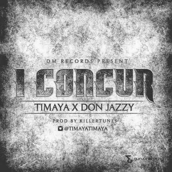 Timaya - I Concur ft. Donjazzy