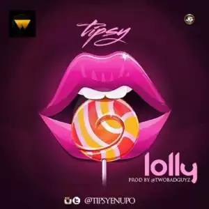 Tipsy - Lolly (Prod. by TwoBadGuyz)