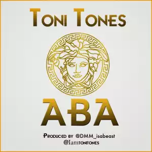 Toni Tones - Aba