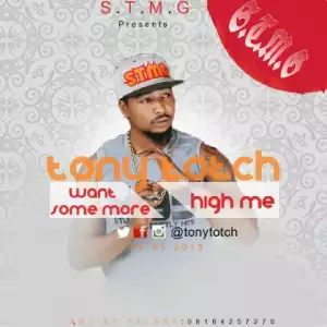 Tony Totch - High Me