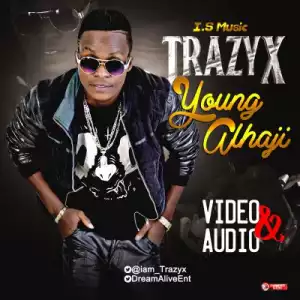 Trazyx - Young Alhaji