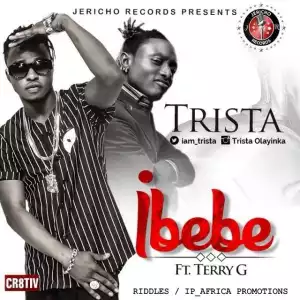 Trista - Ibebe Ft. Terry G