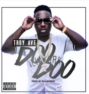 Troy Ave - Doo Doo
