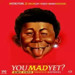 Turk - You Mad Yet RMX ft Cap 1, Maino, Grafh