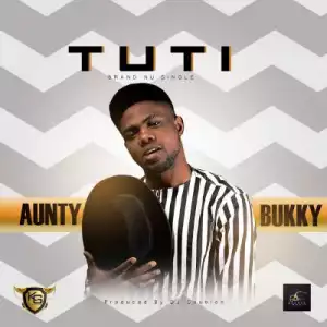 Tuti - Aunty Bukky