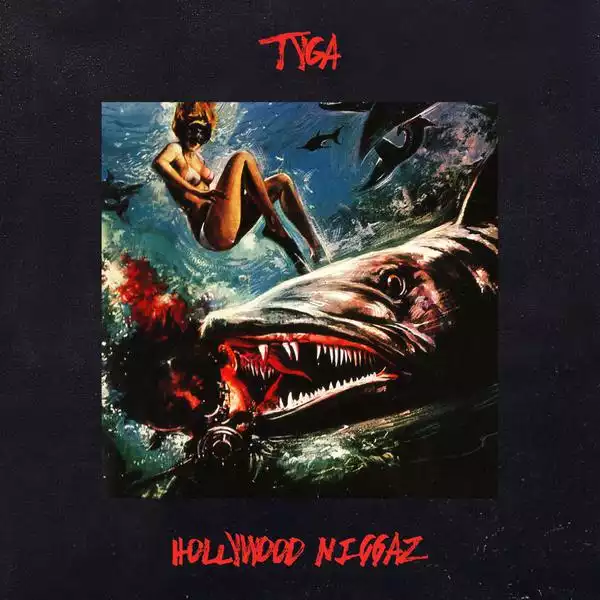 Tyga - Hollywood Niggaz