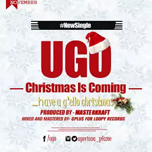 Ugo - Christmas Is Coming ft. 2face and Debbie