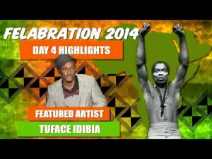 VIDEO: 2face Idibia’s Performance At 2014 Felabration