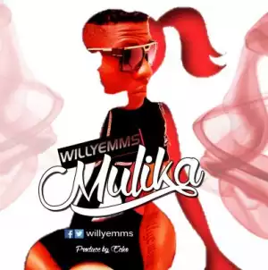 Willyemms - Mulika (Prod. by Echo)