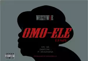 Wizzy Wee - Omo-Ele (Remix) Ft. Onosz, Dantonio & Porsh-Kayiana