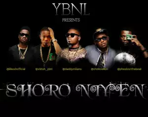 YBNL - Shoro Niyen ft Olamide, Lil Kesh, Viktoh & Chinko Ekun