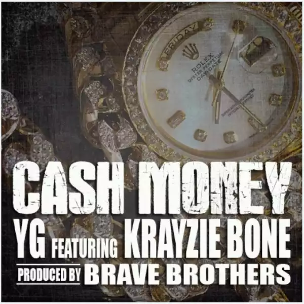 YG - Cash Money Ft. Krayzie Bone