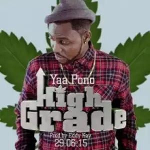 Yaa Pono - High Grade
