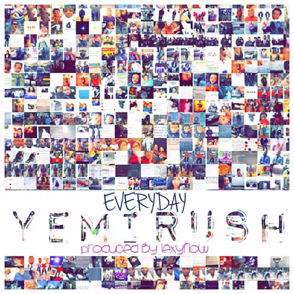 Yemi Rush - Everyday