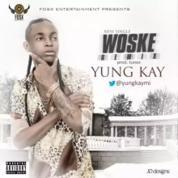 Yung Kay - Woske (Remix)
