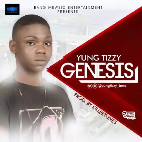 Yung Tizzy - Genesis (Prod. by Killertunes)