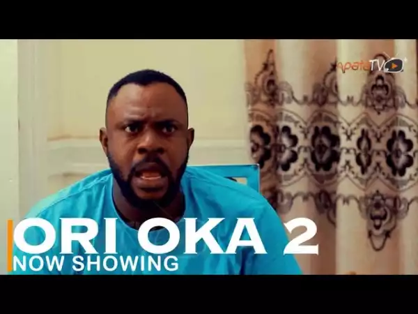 Ori Oka Part 2 (2022 Yoruba Movie)