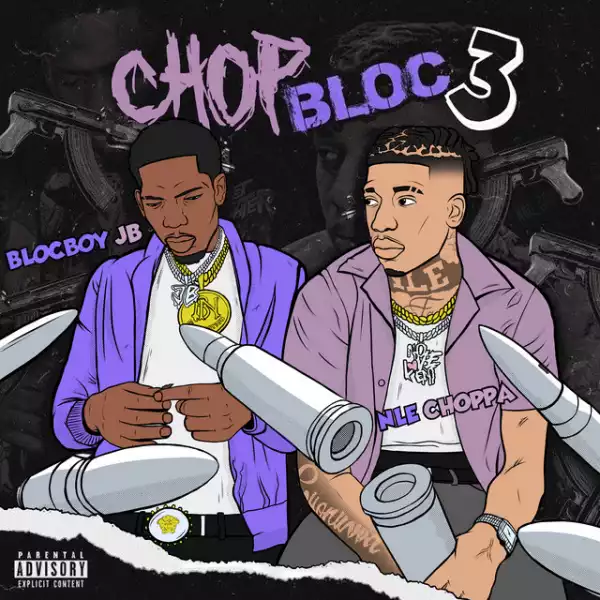 BlocBoy JB - ChopBloc Pt. 3 Ft. NLE Choppa
