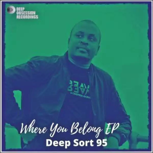 Deep Sort 95 – Where You Belong (EP)