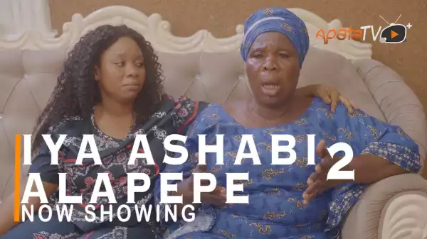 Iya Ashabi Alapepe Part 2 (2022 Yoruba Movie)