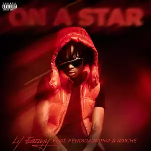 Lil Eazzyy Ft. FendiDa Rappa & Raiche – On A Star