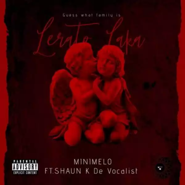 Minimelo – Lerato Laka ft Shaun K De Vocalist