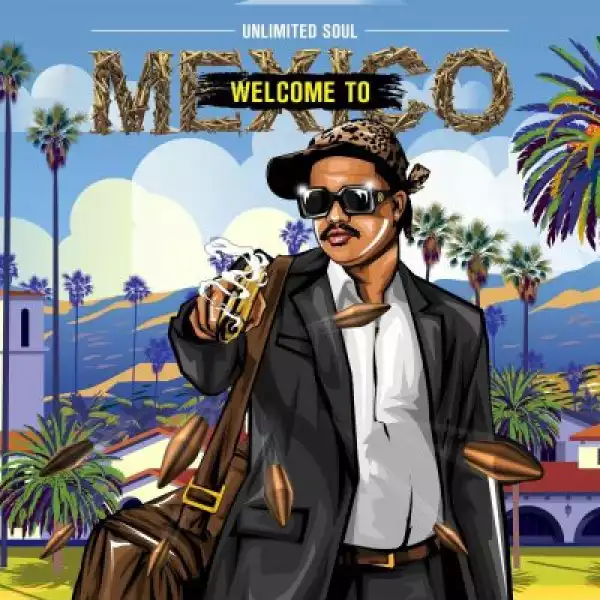 Unlimited Soul – Welcome To Mexico (Album)