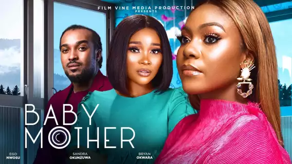 Baby Mother (2024 Nollywood Movie)