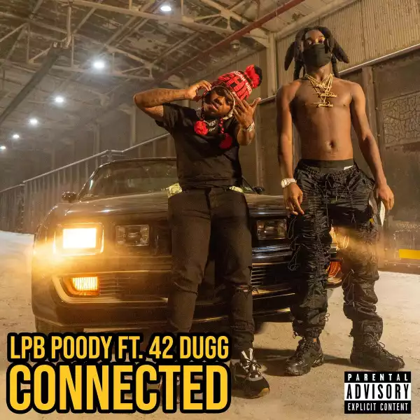LPB Poody Ft. 42 Dugg – Connected