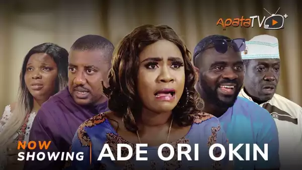Ade Ori Okin (2023 Yoruba Movie)