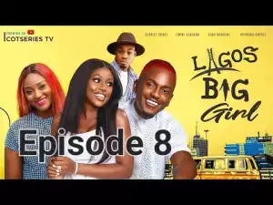 Lagos Big Girl [Season 01, Episode 08]