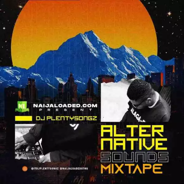 DJ PlentySongz – Alternative Sounds Mix