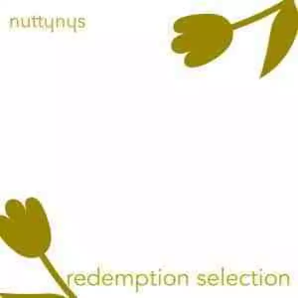 Nutty Nys – Redemption Selection (Mixtape)