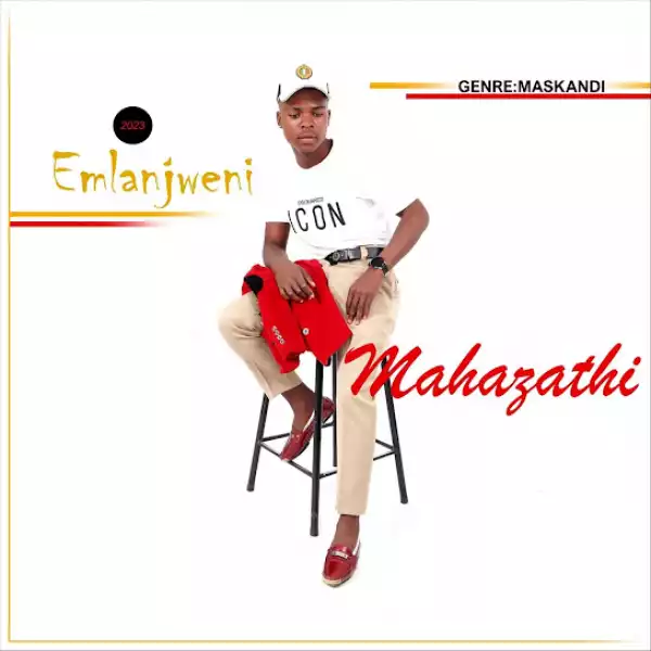 Mahazathi – Emlanjweni (EP)