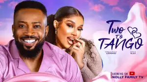 Two To Tango (2024 Nollywood Movie)