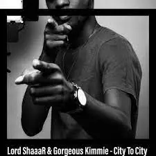 Lord ShaaaR & Gorgeous Kimmie – City To City