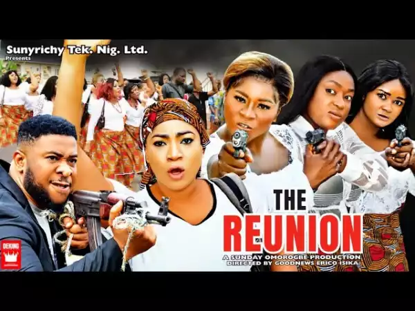 The Reunion (2022 Nollywood Movie)
